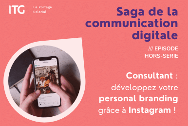 Consultant : développez votre personal branding grâce à Instagram !
