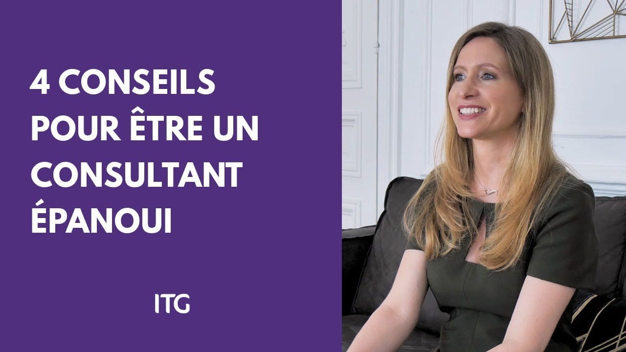 4 conseils pour être un consultant épanoui